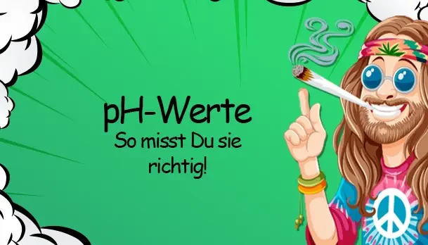 Die Bedeutung von pH-Werten im Anbau: So misst und regulierst du sie         - Die Bedeutung von pH-Werten im Anbau